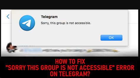 telegram sorry this group is not accessible